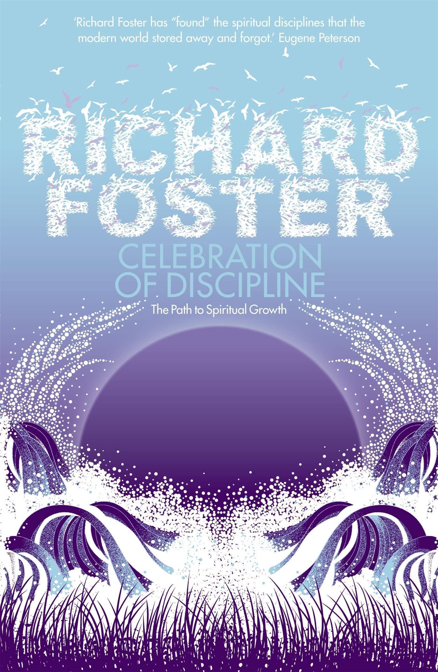 Celebration of Discipline [Paperback] Foster, Richard