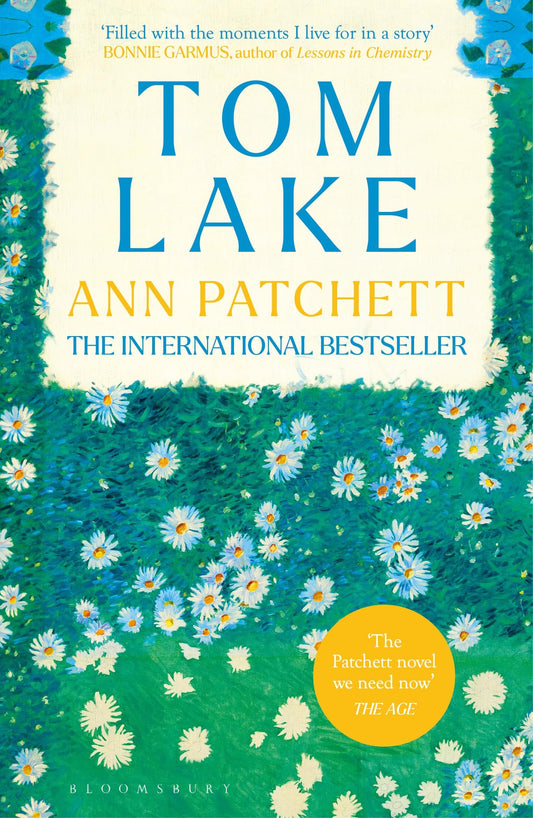 Tom Lake: The Sunday Times bestseller - a BBC Radio 2 and Reese Witherspoon Book Club pick [Paperback] Patchett, Ann