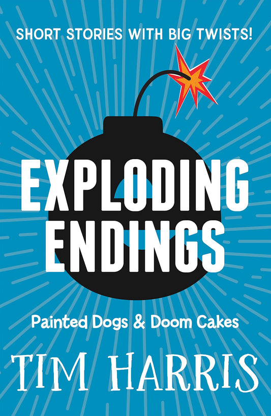 Exploding Endings 1: Painted Dogs & Doom Cakes [Mass Market Paperback] Harris, Tim