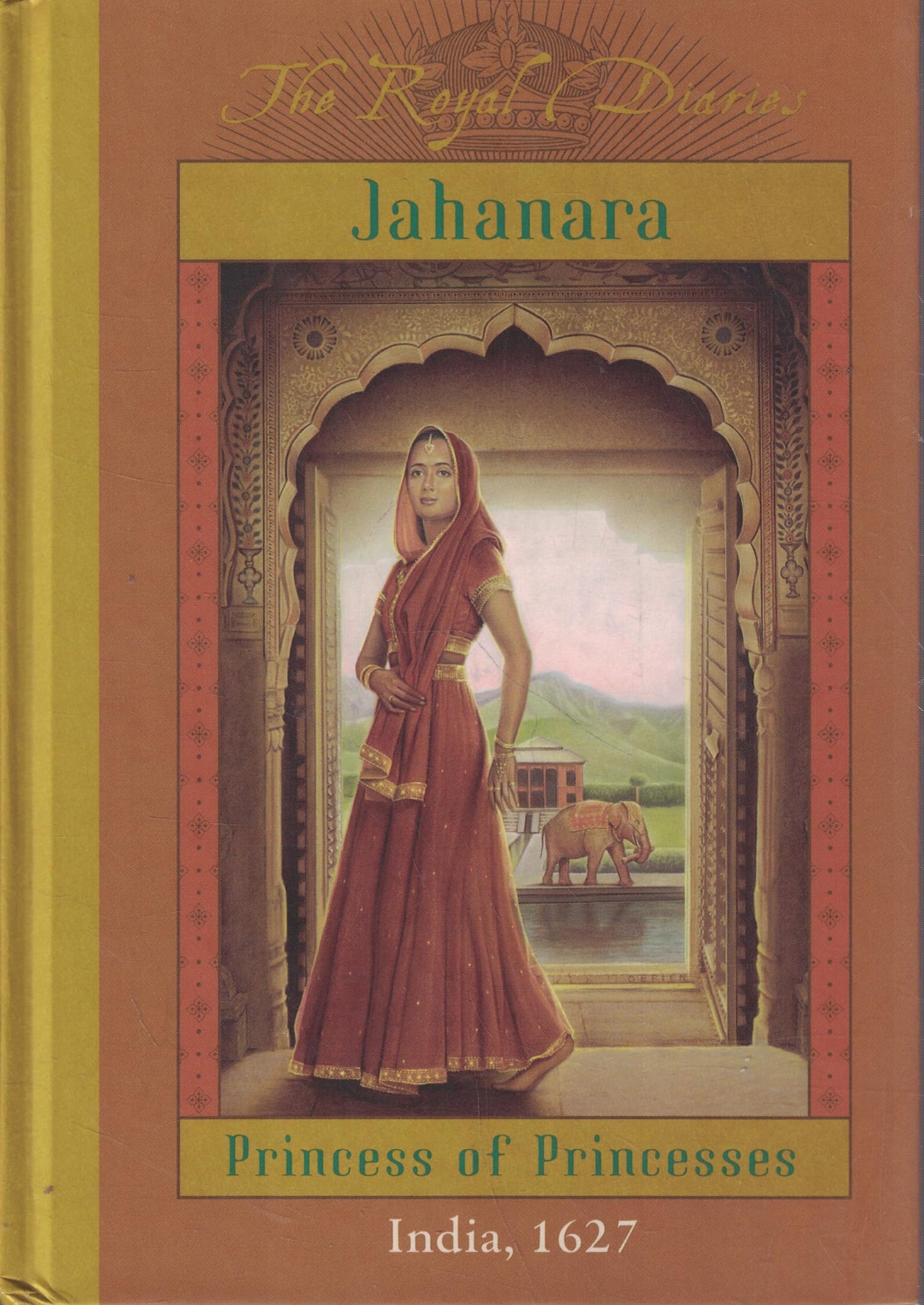 Royal Diaries: Jahanara, Princess of Princesses