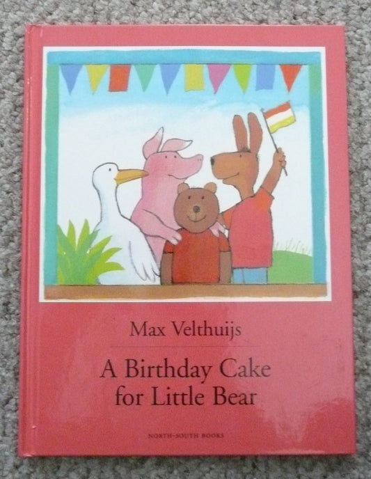 A Birthday Cake for Little Bear Velthuijs, Max