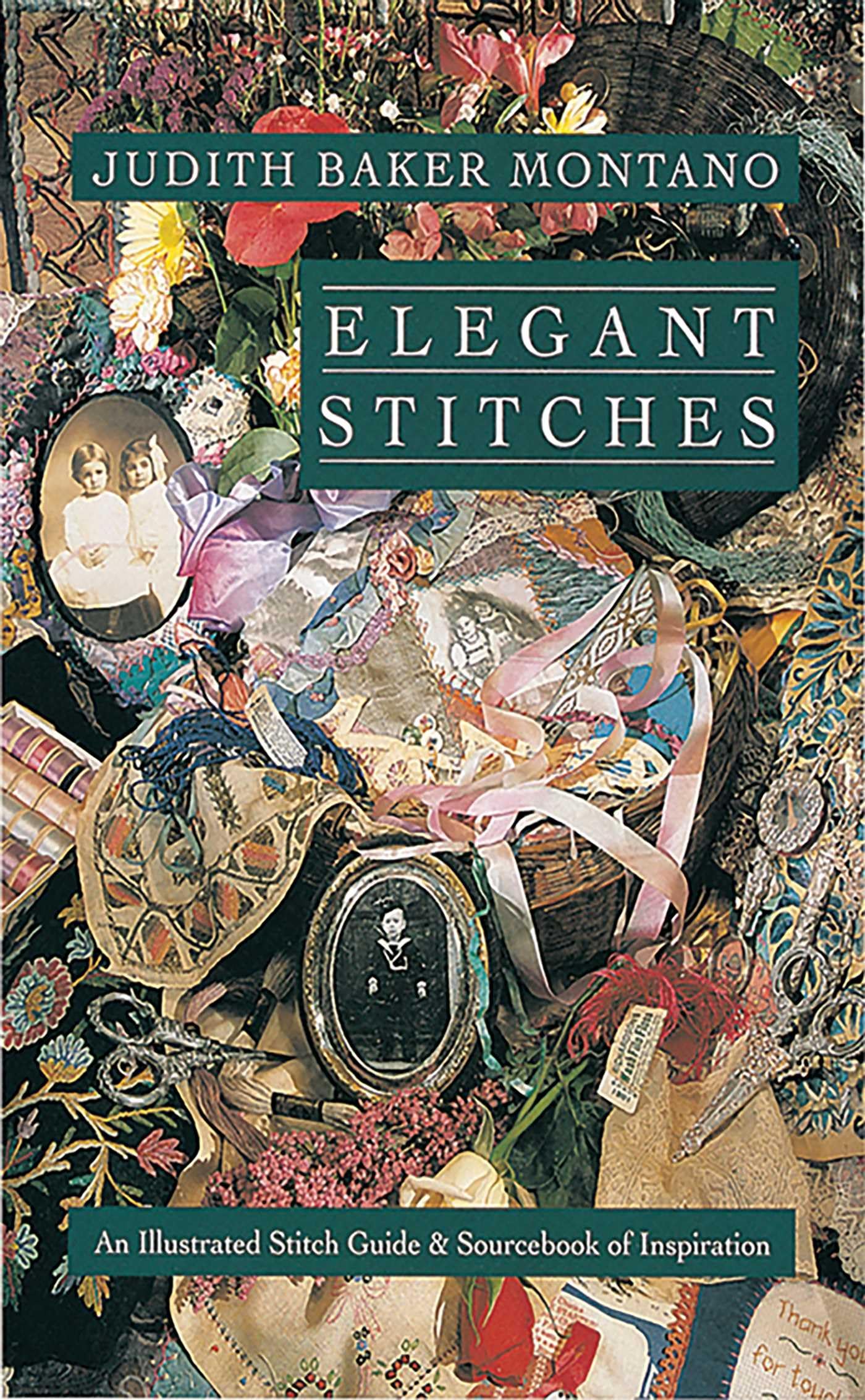 Elegant Stitches: An Illustrated Stitch Guide & Source Book of Inspiration Montano