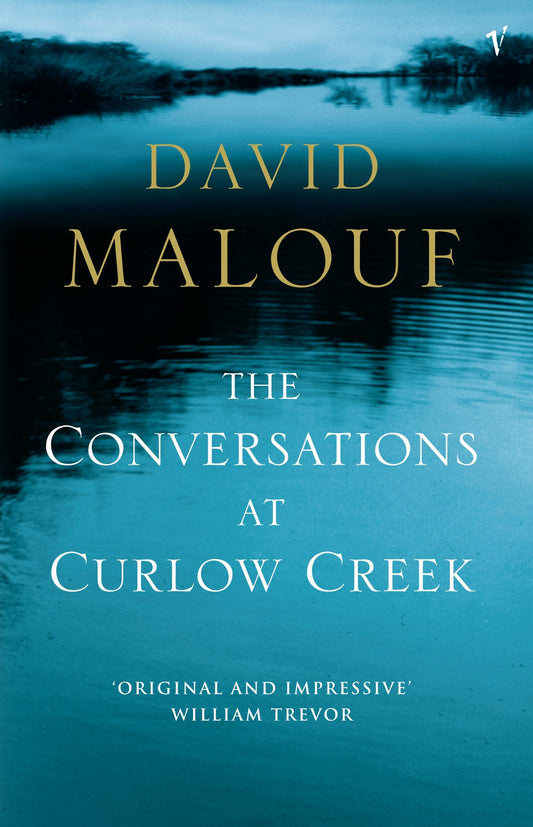 The Conversations At Curlow Creek [Paperback] Malouf, David