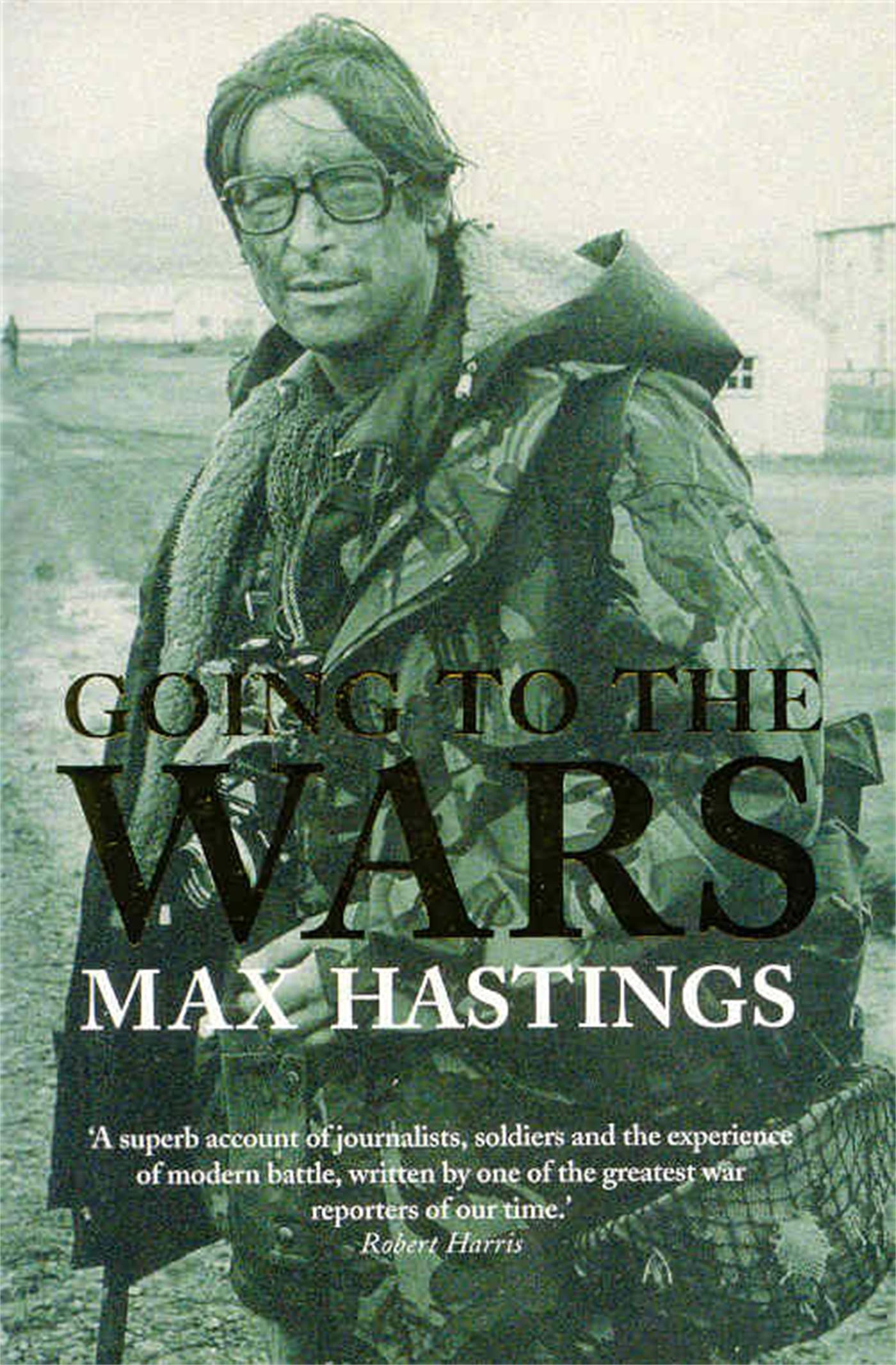 Going to the Wars Hastings, Max