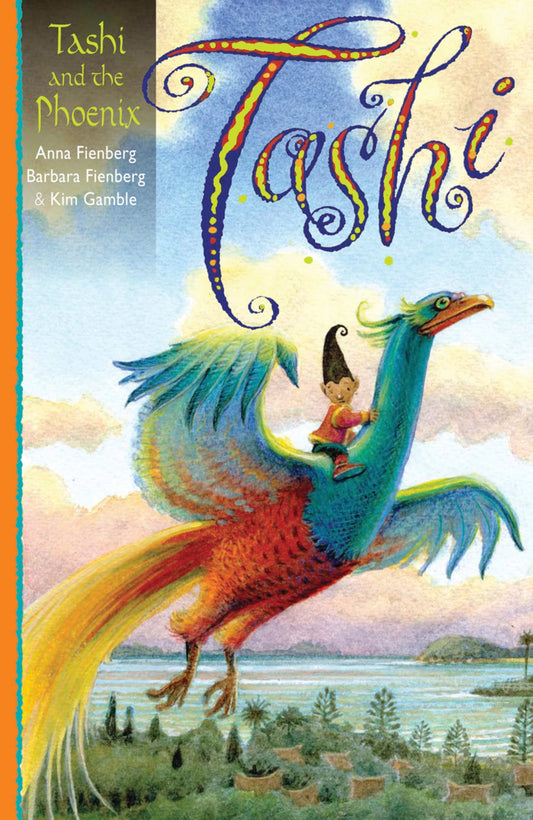 Tashi and the Phoenix: Volume 15 [Paperback] Fienberg, Anna; Fienberg, Barbara and Gamble, Kim