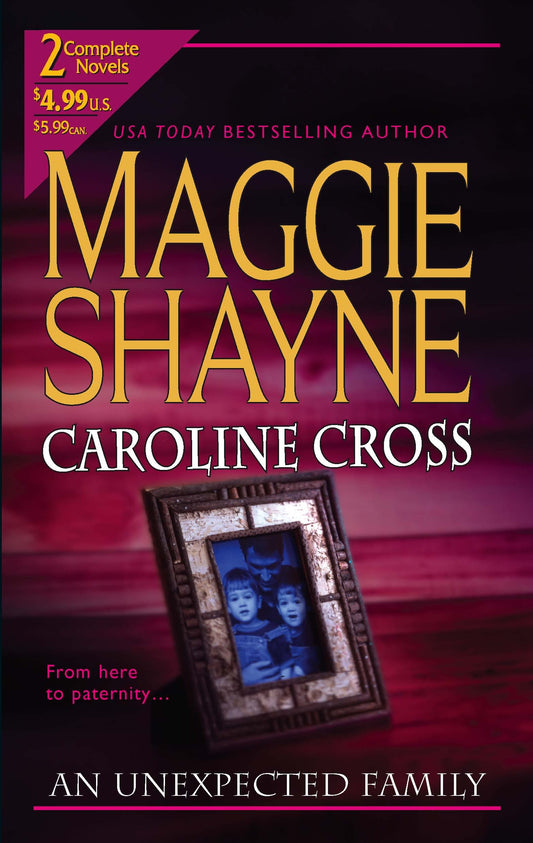 An Unexpected Family Shayne, Maggie and Cross, Caroline