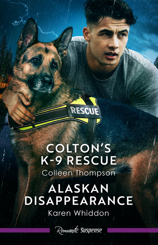 Colton's K-9 Rescue/Alaskan Disappearance Whiddon, Karen and Thompson, Colleen