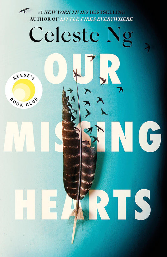 Our Missing Hearts: 'Thought-provoking, heart-wrenching' Reese Witherspoon, a Reese's Book Club Pick [Paperback] Ng, Celeste