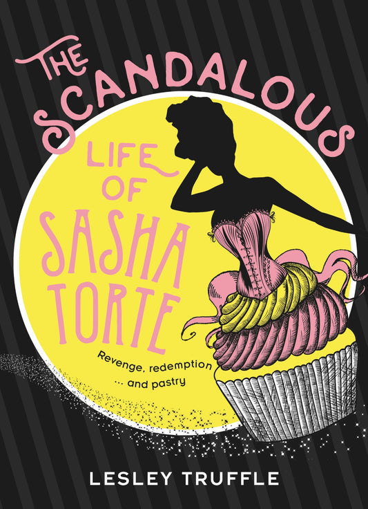 The Scandalous Life of Sasha Torte [Paperback] Truffle, Lesley