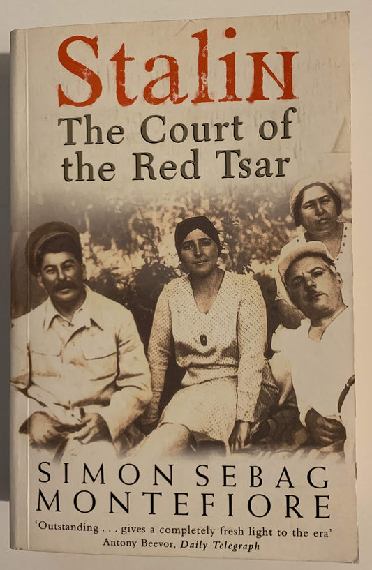 Stalin: The Court of the Red Tsar Sebag Montefiore, Simon