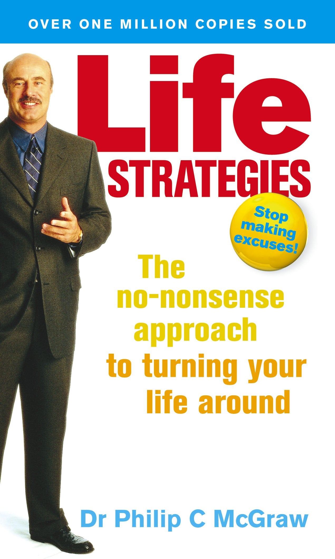 Life Strategies: The no-nonsense approach to turning your life around [Paperback] McGraw, Phillip