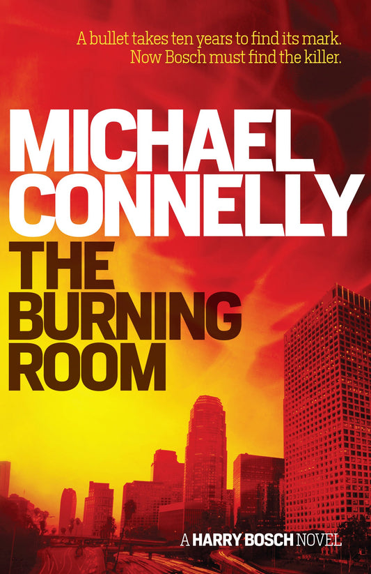 The Burning Room: A Harry Bosch Novel: 17 [Paperback] Connelly, Michael