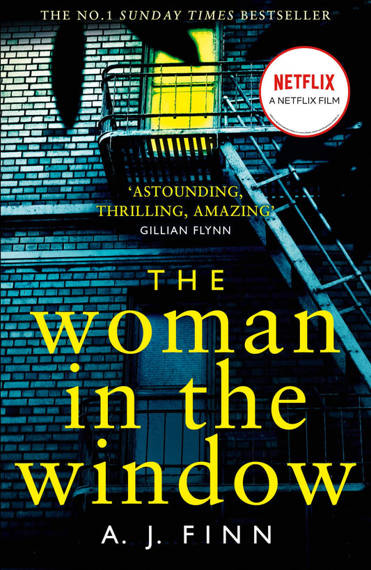 The Woman In The Window: The Number One Sunday Times bestselling debut psychological crime thriller now a major film on Netflix! [Paperback] Finn, A J