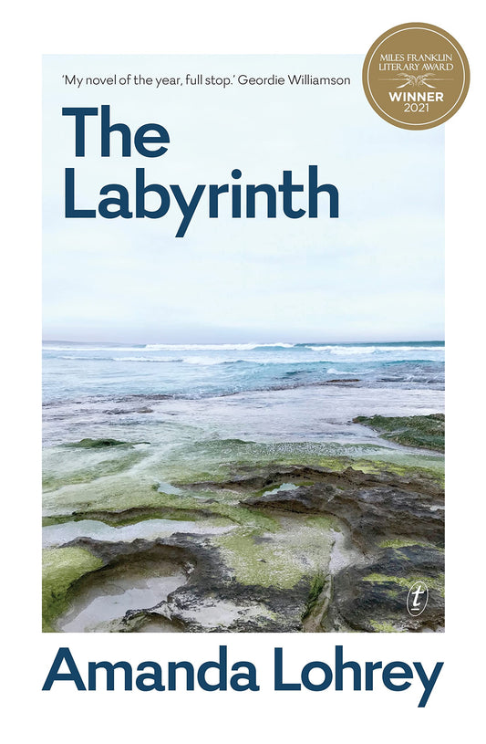 The Labyrinth: Winner of the 2021 Miles Franklin Literary Award [Paperback] Lohrey, Amanda