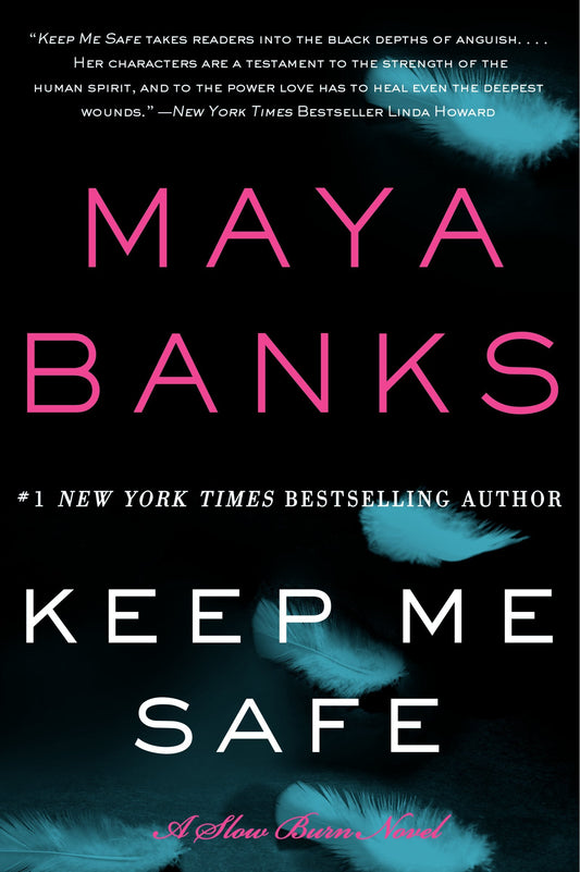 Keep Me Safe: A Slow Burn Novel: 1 [Paperback] Banks, Maya