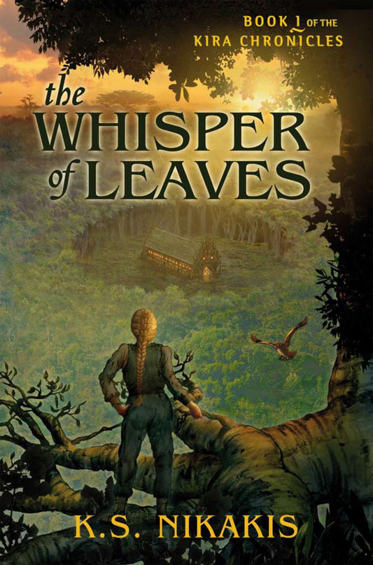 The Whisper of Leaves: Book 1 of The Kira Chronicles Nikakis, KS