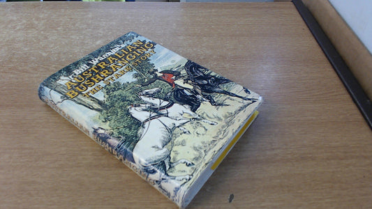 Bill Wannan's Australian Bushranging. The Stark Story [Hardcover] Wannan Bill