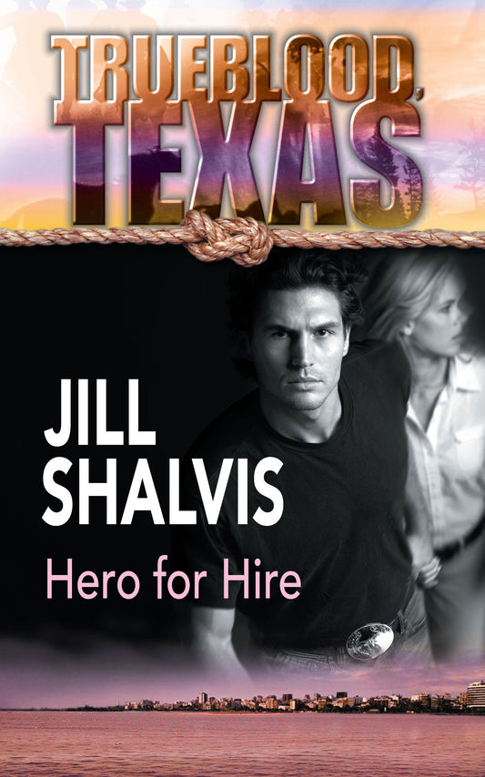 Hero for Hire Shalvis, Jill