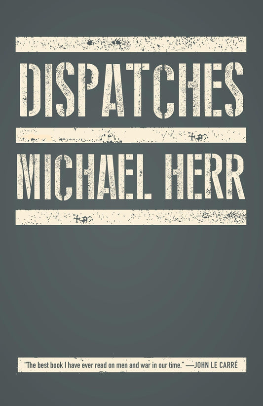 Dispatches [Paperback] Herr, Michael