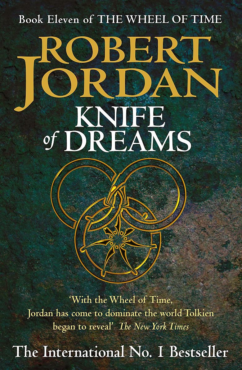 Knife Of Dreams: Book 11 of the Wheel of Time Jordan, Robert