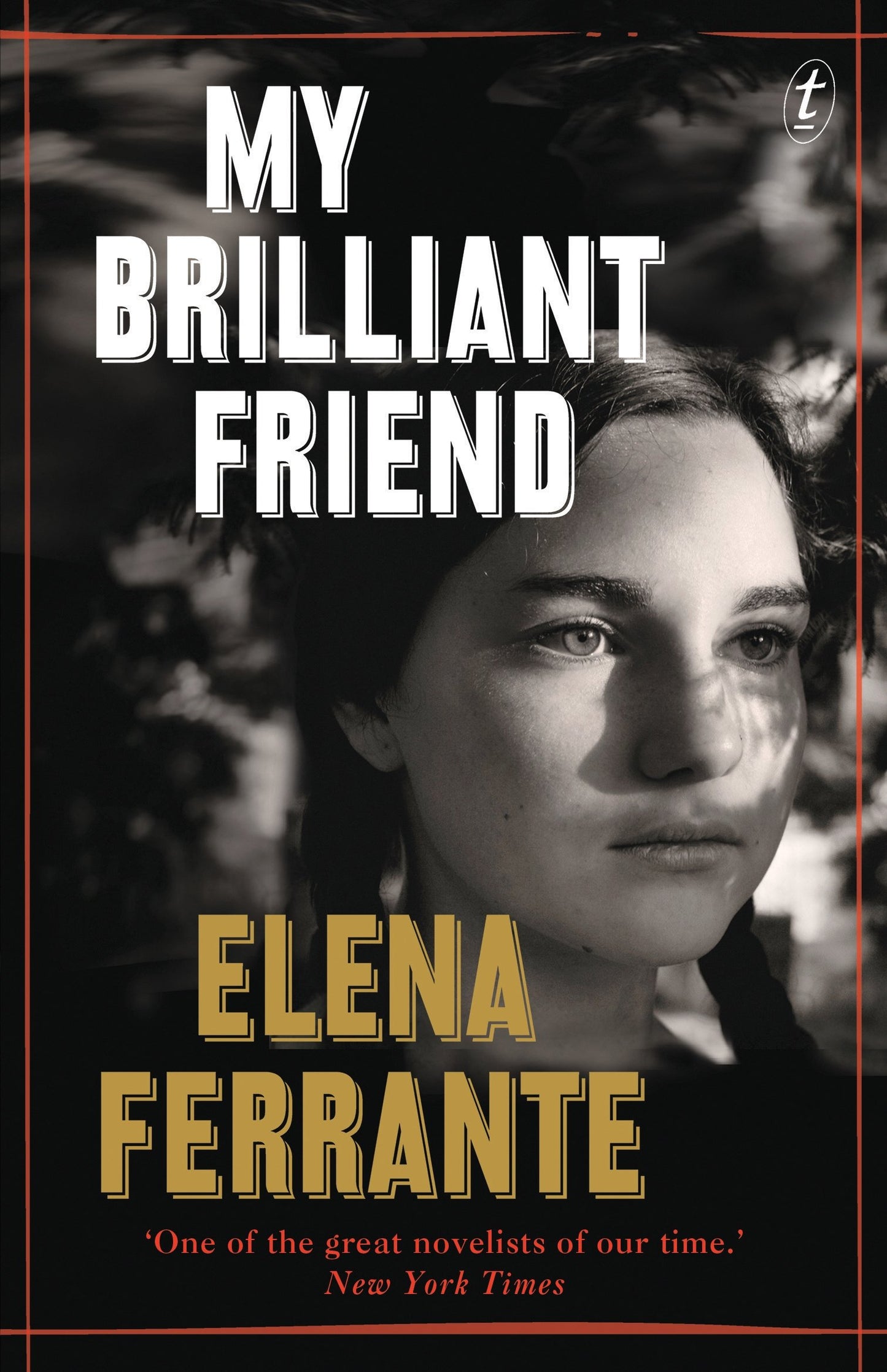 My Brilliant Friend: The Neapolitan Novels, Book One [Paperback] Ferrante, Elena