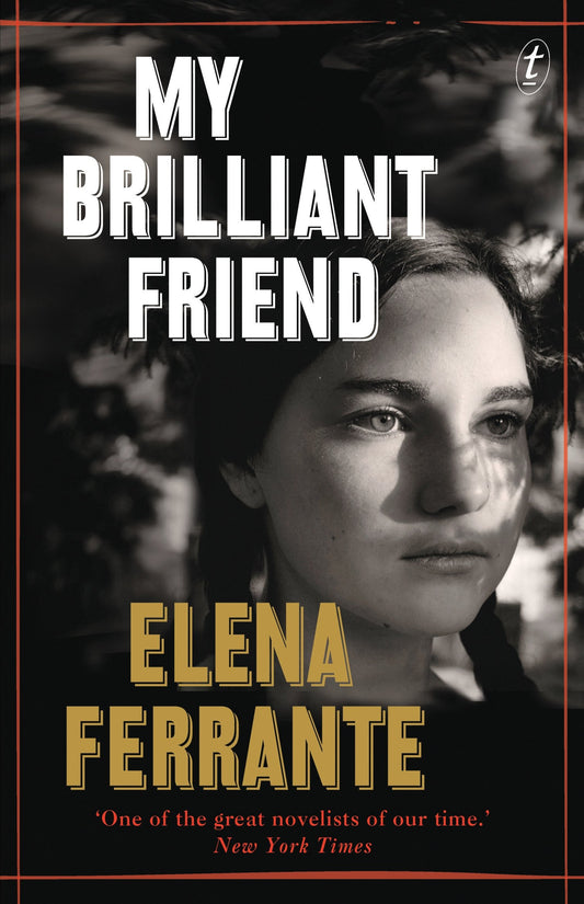My Brilliant Friend: The Neapolitan Novels, Book One [Paperback] Ferrante, Elena