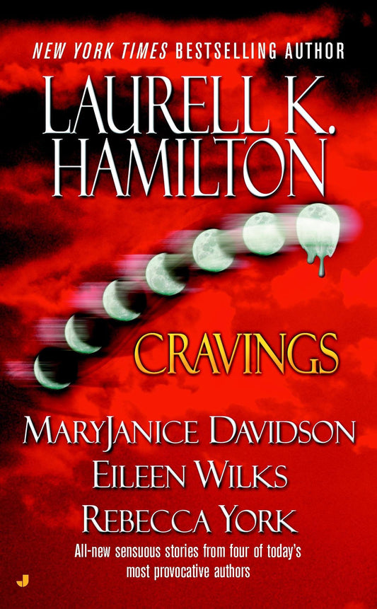 Cravings [Mass Market Paperback] Hamilton, Laurell K; York, Rebecca and Davidson, Maryjanice