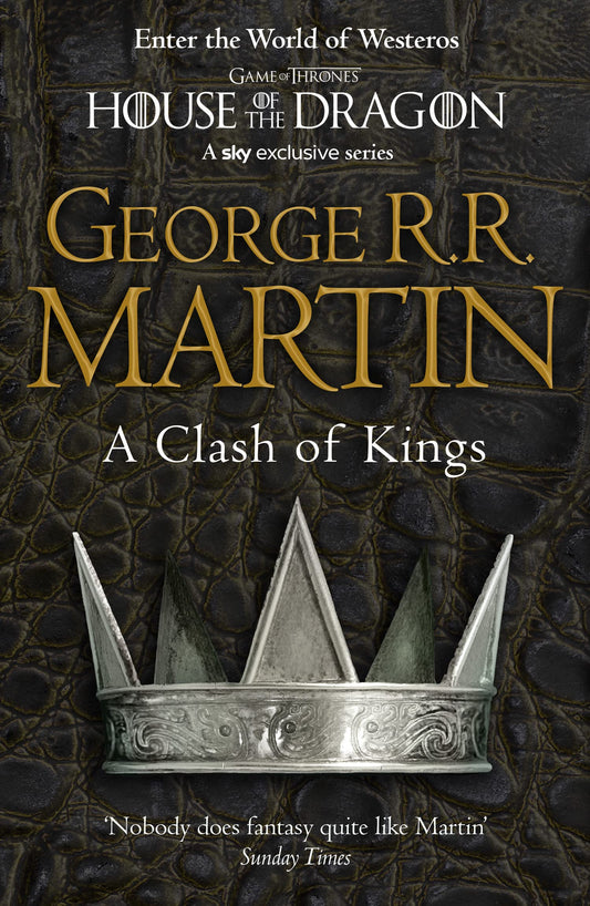 A Clash of Kings: The bestselling classic epic fantasy series behind the award-winning HBO and Sky TV show and phenomenon GAME OF THRONES: Book 2 [Paperback] Martin, George R R