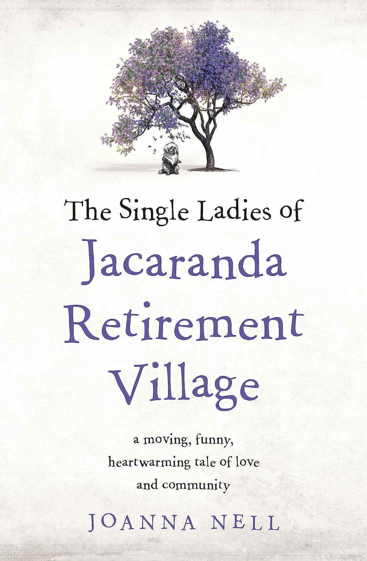 The Single Ladies of Jacaranda Retirement Village Nell, Joanna