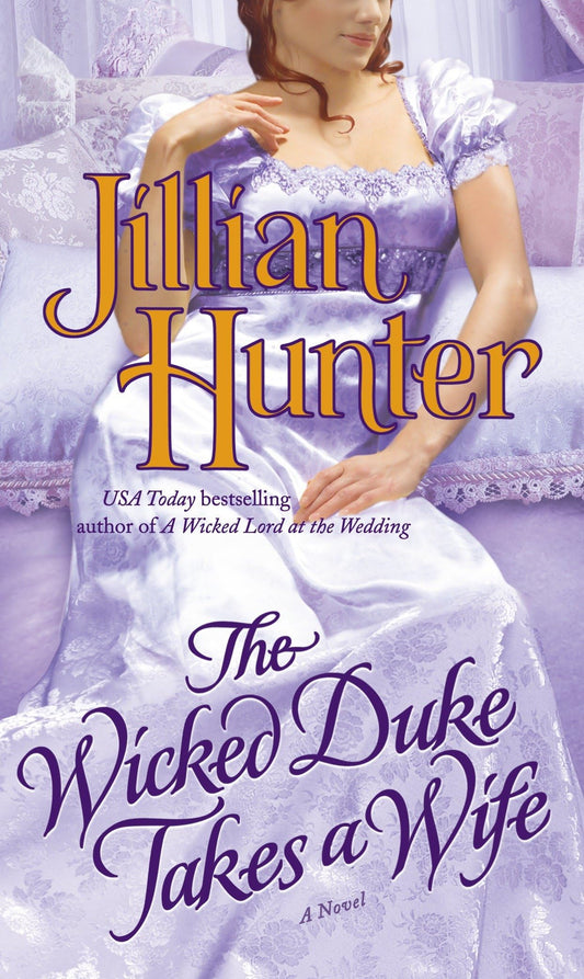 The Wicked Duke Takes A Wife: 9 [Mass Market Paperback] Hunter, Jillian