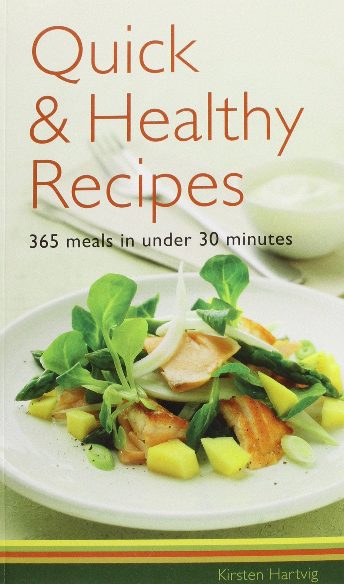 Quick & Healthy Recipes 365 - By Kirsten Hartvig [Hardcover]