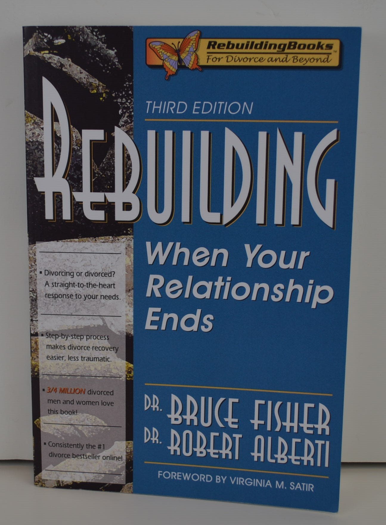 Rebuilding: When Your Relationship Ends, 3rd Edition (Rebuilding Books; For Divorce and Beyond) Bruce Fisher and Robert E. Alberti