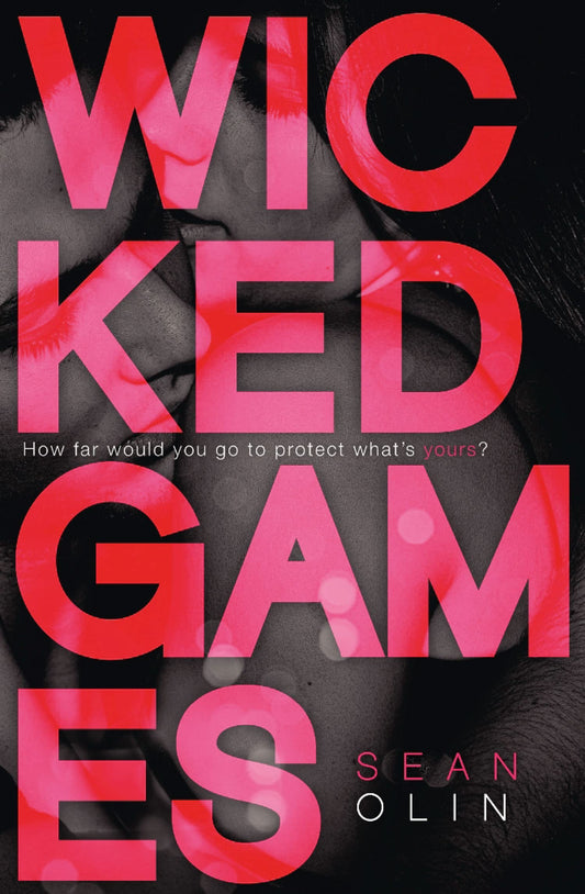 Wicked Games (1) - Wicked Games: A Gripping YA Romance Featuring a Summer Love Triangle: Book 1