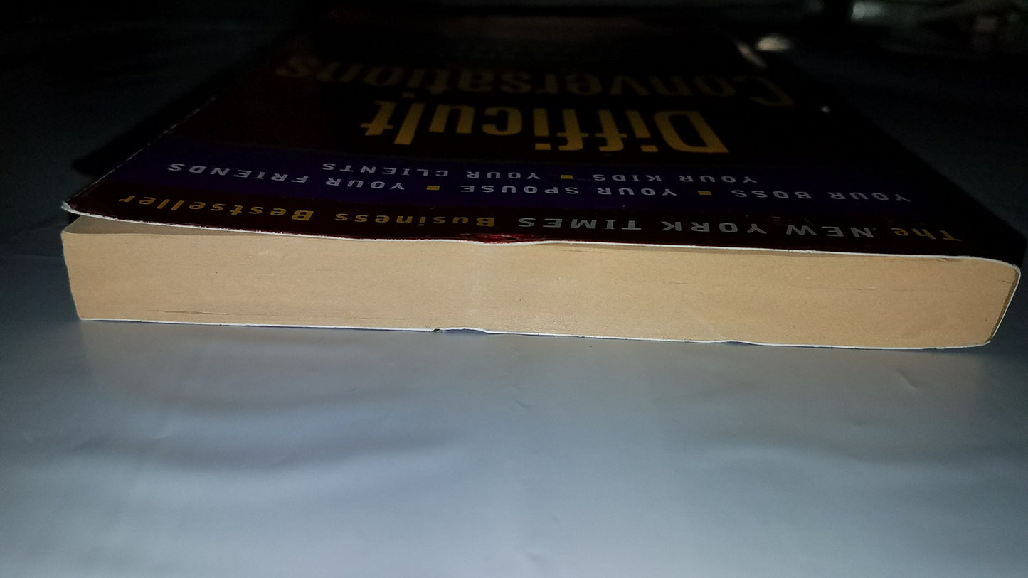 Difficult Conversations: How to Discuss what Matters Most Pattern, Bruce; Stone, Douglas; Heen, Sheila and Fisher, Roger