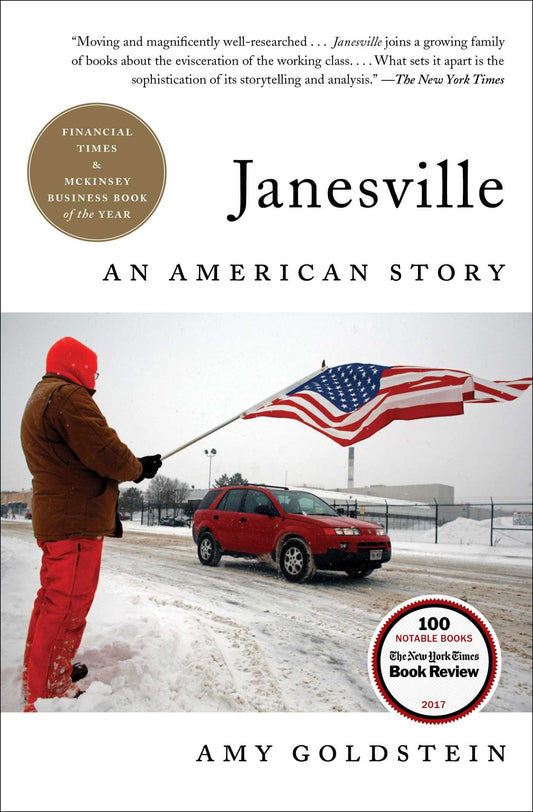 Janesville: An American Story Goldstein, Amy