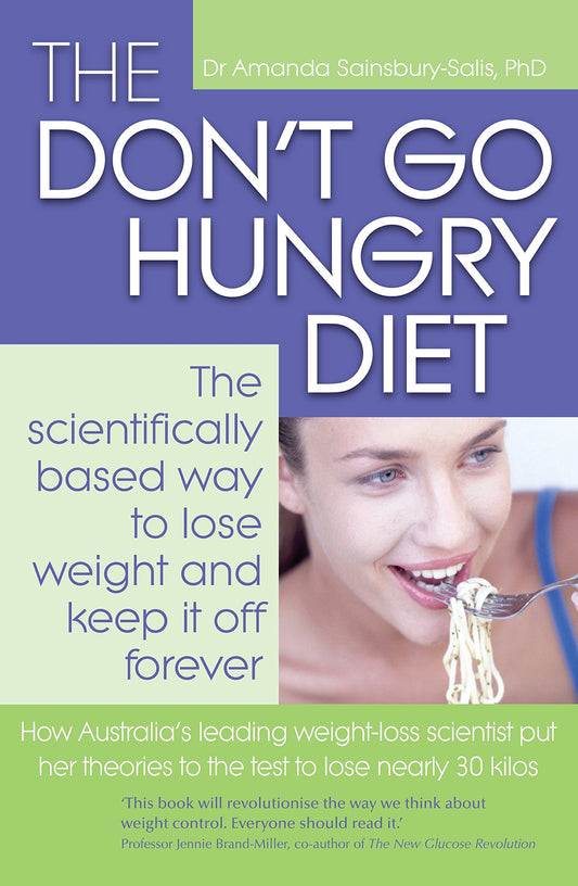 The Don't Go Hungry Diet [Paperback] Sainsbury-Salis, Amanda