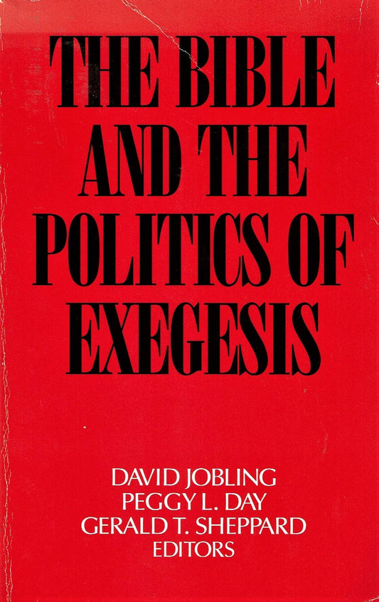 Bible and the Politics of Exegesis Jobling, David and etc.