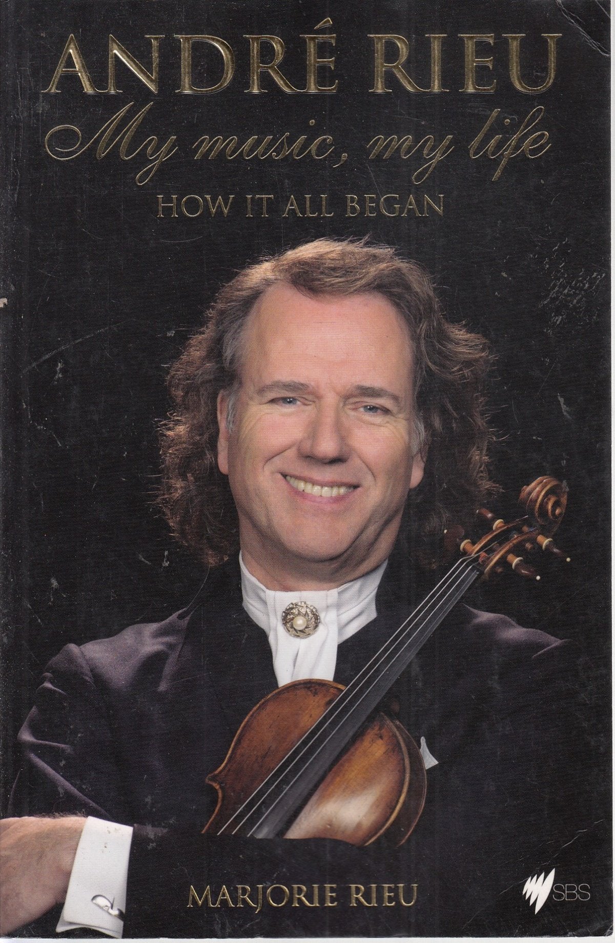 Andre Rieu : My Music, My Life [Paperback] Rieu, Marjorie