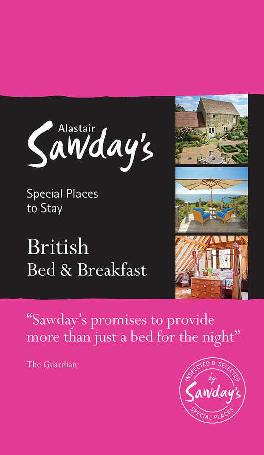 Alastair Sawday's British Bed & Breakfast 22/e: Alastair Sawday's Special Places to Stay [Paperback] Sawday, Alastair