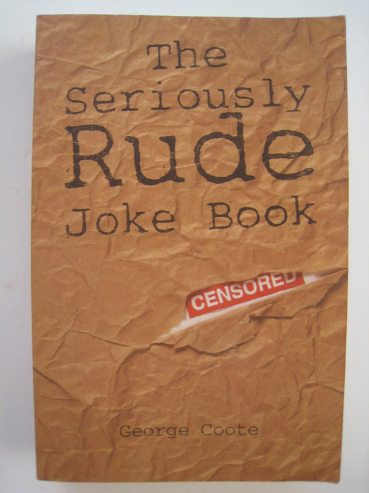 The Seriously Rude Joke Book [Paperback]