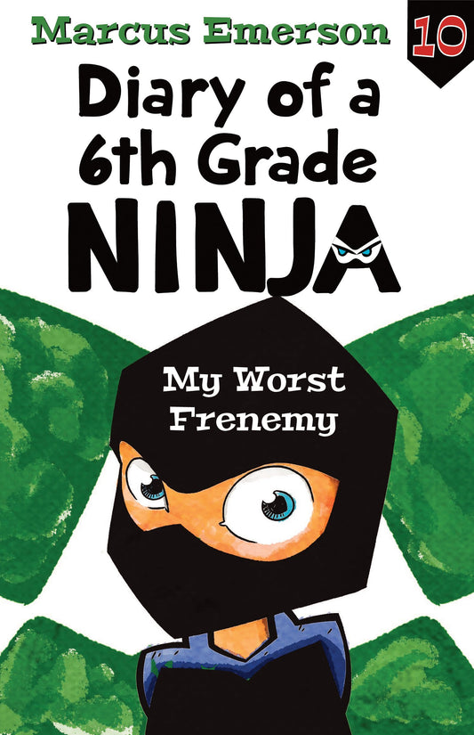 My Worst Frenemy: Diary of a 6th Grade Ninja 10 [Mass Market Paperback] Emerson, Marcus