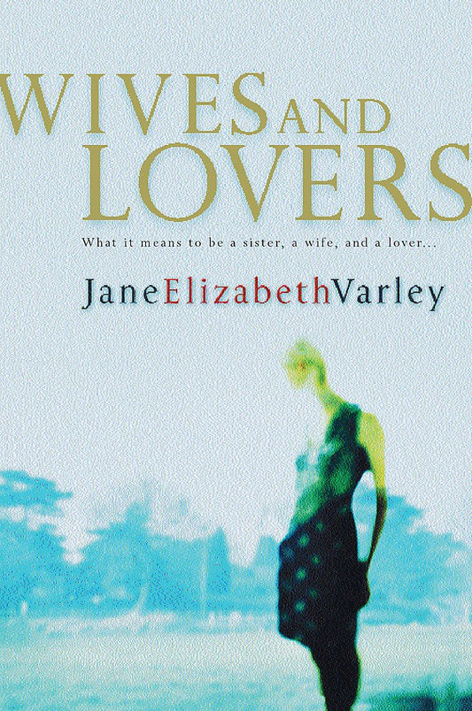Wives and Lovers [Paperback] Varley, Jane Elizabeth