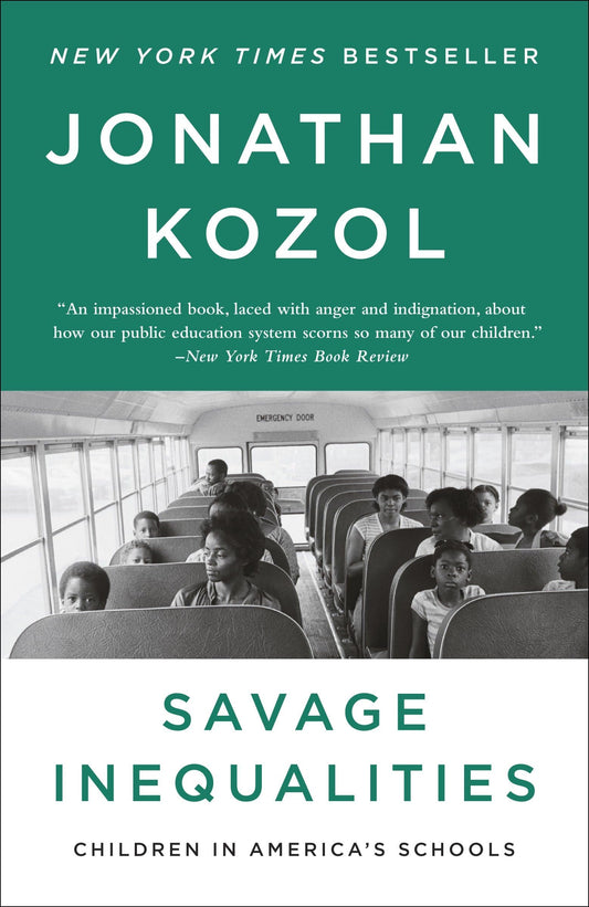 Savage Inequalities: Children in America's Schools [Paperback] Kozol, Jonathan