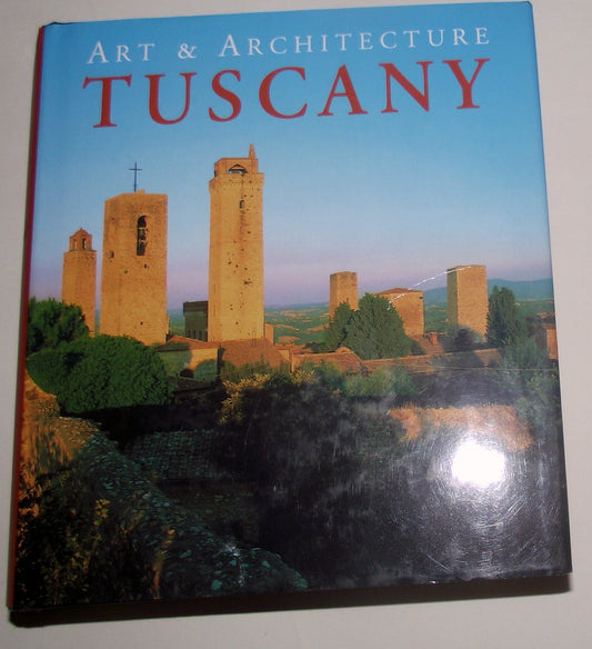 Tuscany. Art and Architecture. Ediz. illustrata Meller, Anne; Der Haegan, Von and Strasser, Ruth