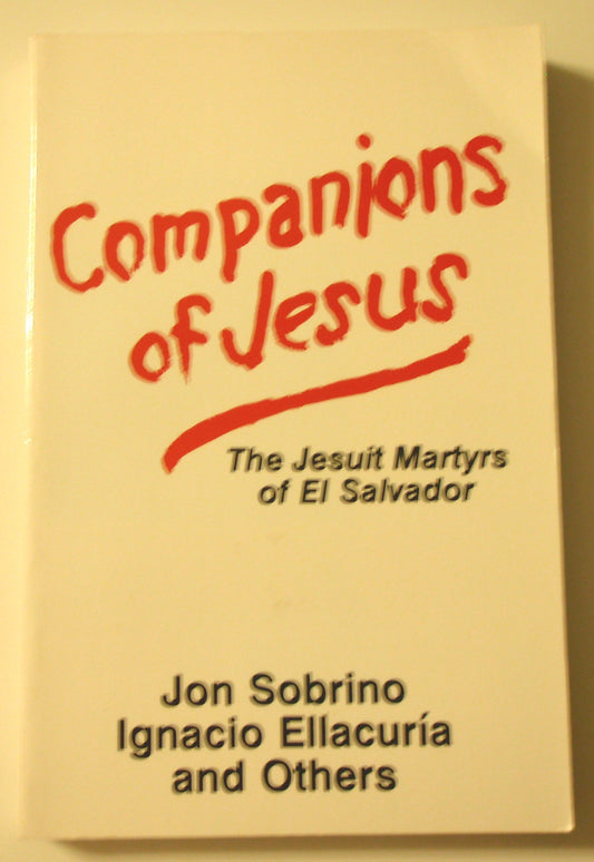 Companions of Jesus: The Jesuit Martyrs of El Salvador Sobrino, Jon