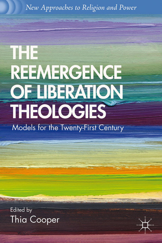 The Reemergence of Liberation Theologies: Models for the Twenty-First Century [Paperback] Cooper, T.