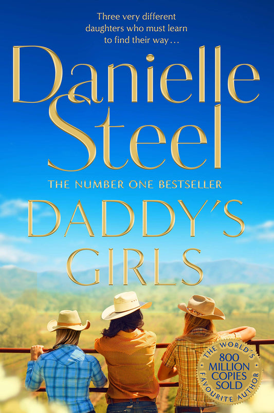 Daddy's Girls: A Compelling Story Of The Bond Between Three Sisters From The Billion Copy Bestseller [Paperback] Steel, Danielle