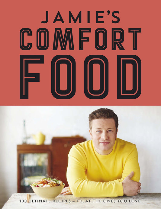 Jamie's Comfort Food [Hardcover] Oliver, Jamie