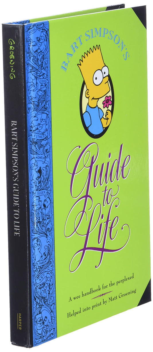 Bart Simpson's Guide to Life: A Wee Handbook for the Perplexed [Hardcover] Groening, Matt