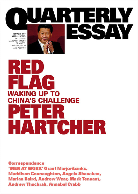 Red Flag: Waking Up to China's Challenge: Quarterly Essay 76 [Paperback] Hartcher, Peter